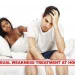 BEST SEXUAL WEAKNESS TREATMENT AT HOME